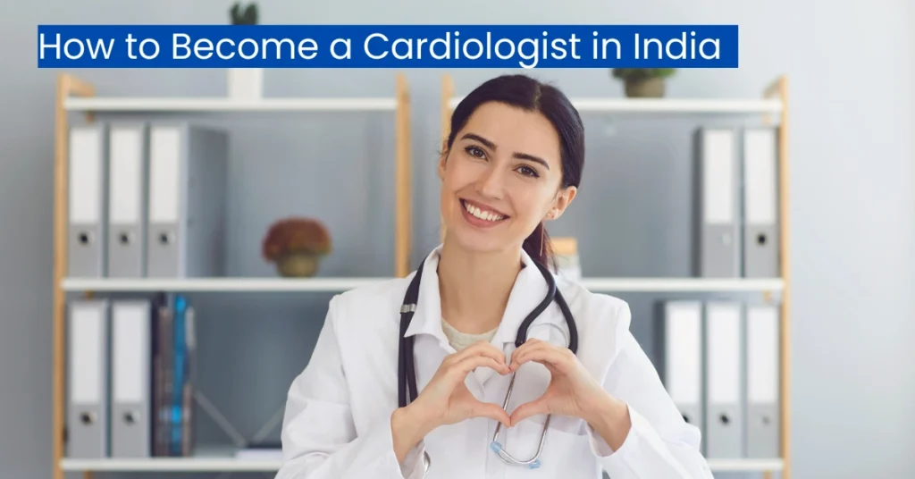 How-to-Become-a-Cardiologist-in-India