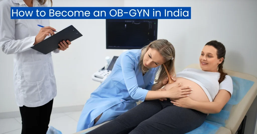 How-to-Become-an-Obstetrician-Gynecologist-(OB-GYN)-in-India